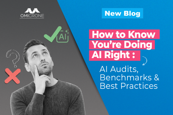 How to Know You’re Doing AI Right: AI Audits, Benchmarks & Best Practices