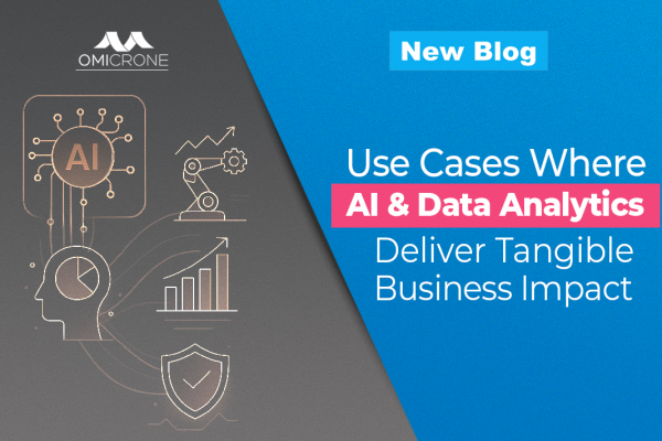 Use Cases Where AI & Data Analytics Deliver Tangible Business Impact