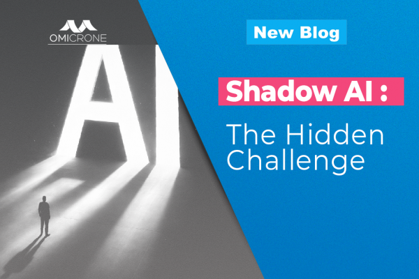 Shadow AI: The Hidden Challenge