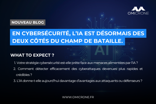 En cybersécurité, l’IA est désormais des deux côtés du champ de bataille.