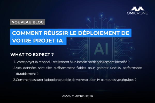 Comment réussir le déploiement de votre projet IA